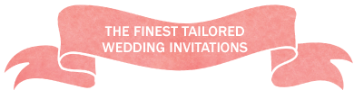 TAILORED WEDDING INVITATIONS